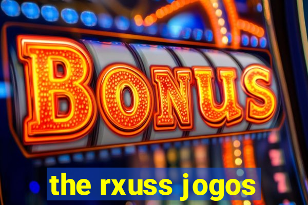 the rxuss jogos